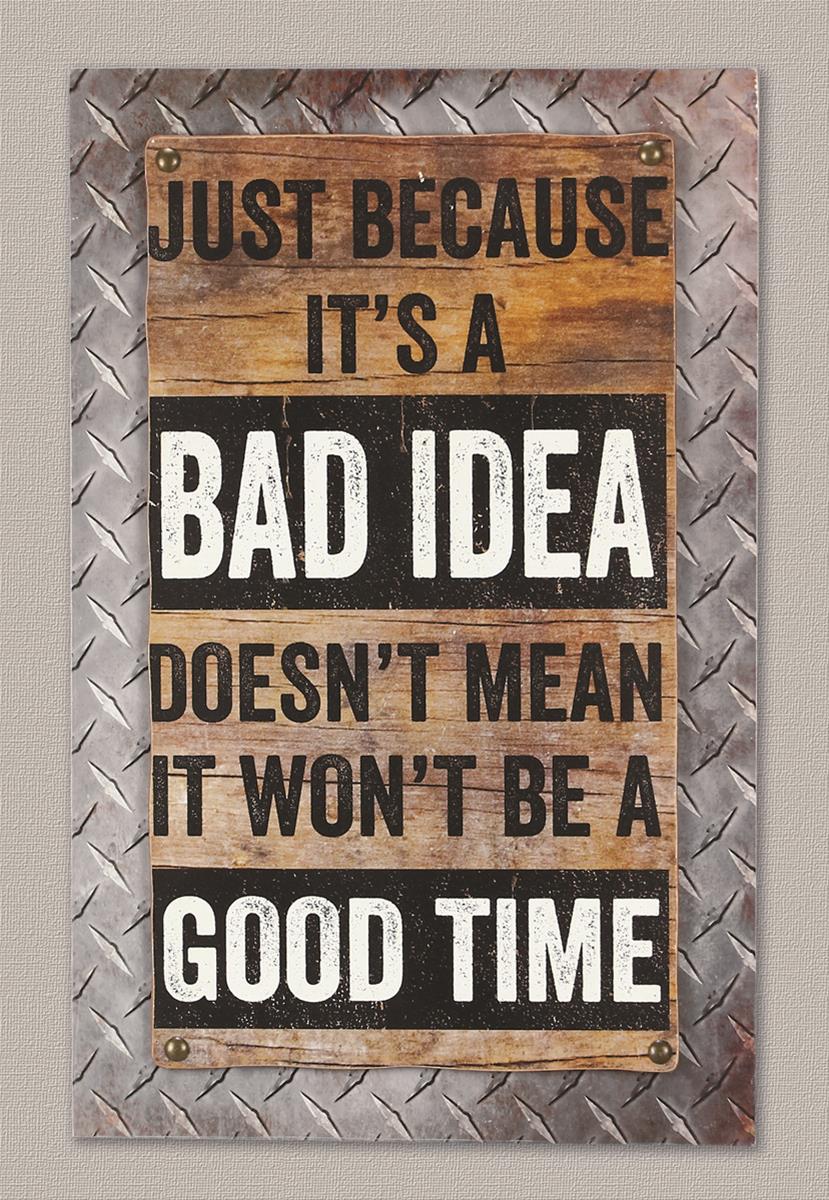Just Because Bad Idea Sign